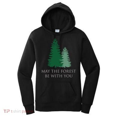 May The Forest Be With You Cool Gift Women's Hoodie
