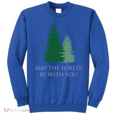 May The Forest Be With You Cool Gift Sweatshirt