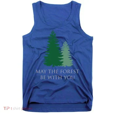 May The Forest Be With You Cool Gift Tank Top