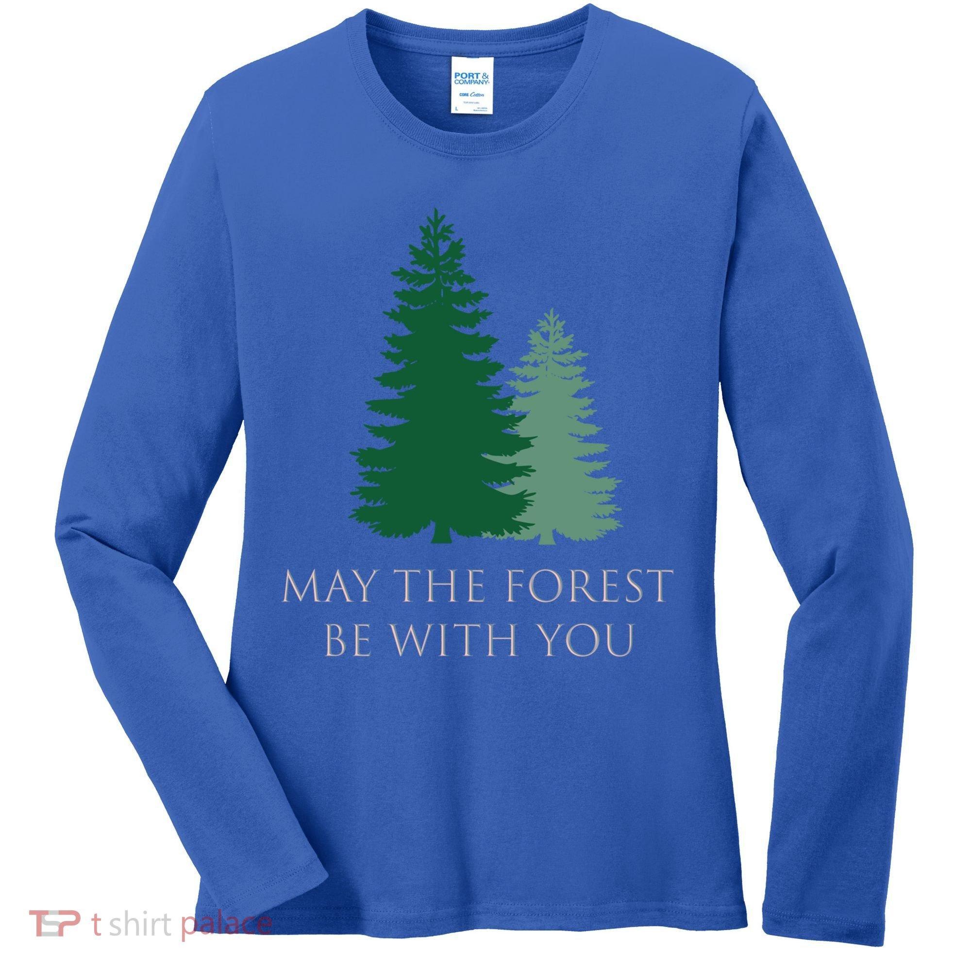 May The Forest Be With You Cool Gift Women's Long Sleeve Shirt