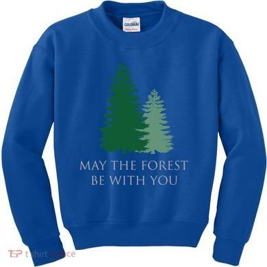 May The Forest Be With You Cool Gift Kids Sweatshirt