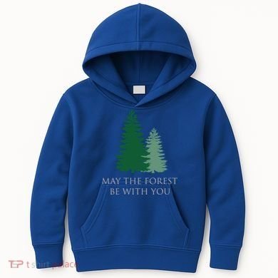 May The Forest Be With You Cool Gift Kids Hoodie