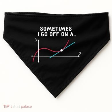 Math Teacher Funny Gift Sometimes I Go Off On A Tangent Gift USA-Made Doggie Bandana