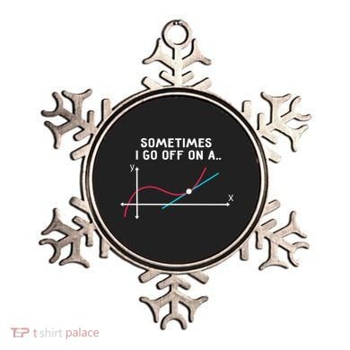 Math Teacher Funny Gift Sometimes I Go Off On A Tangent Gift Ornament