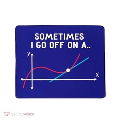 Math Teacher Funny Gift Sometimes I Go Off On A Tangent Gift Mousepad