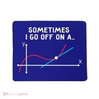 Math Teacher Funny Gift Sometimes I Go Off On A Tangent Gift Mousepad thumb 0