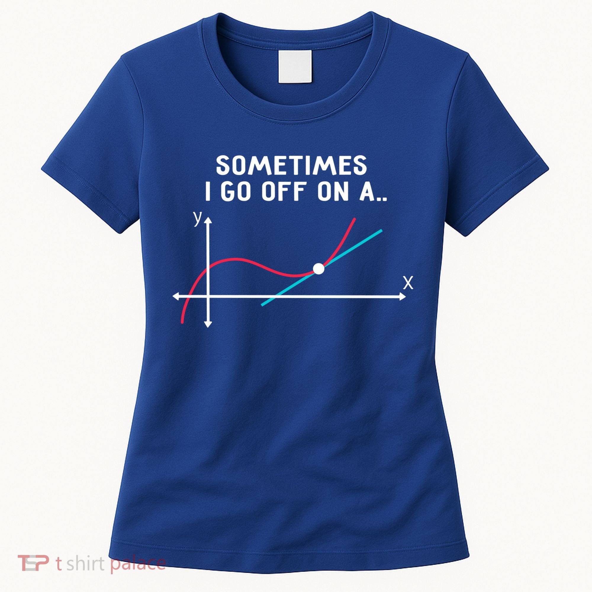 Math Teacher Funny Gift Sometimes I Go Off On A Tangent Gift Women's T-Shirt