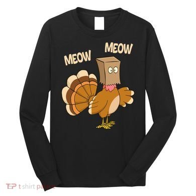 Meow Turkey Funny Thanksgiving Long Sleeve Shirt