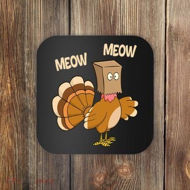 Meow Turkey Funny Thanksgiving Coaster