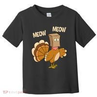 Meow Turkey Funny Thanksgiving Toddler T-Shirt thumb 0