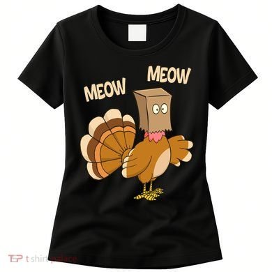 Meow Turkey Funny Thanksgiving Women's T-Shirt