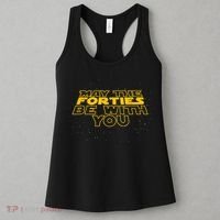 May the Forties Be With You Funny 40th Birthday Gift  Women's Tank Top thumb 3