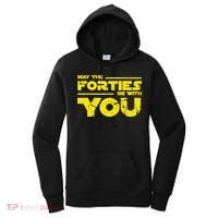 May The Forties Be With You Women's Hoodie thumb 0