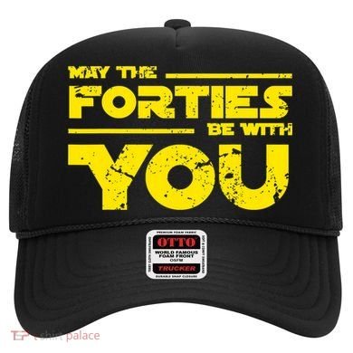 May The Forties Be With You Hat