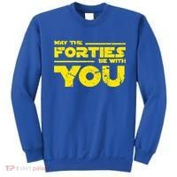 May The Forties Be With You Sweatshirt thumb 0