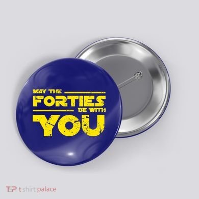 May The Forties Be With You Button