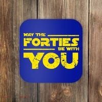 May The Forties Be With You Coaster thumb 0