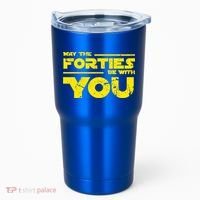 May The Forties Be With You Tumbler thumb 0