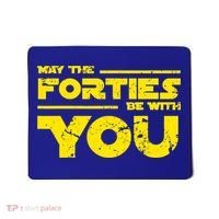 May The Forties Be With You Mousepad thumb 0