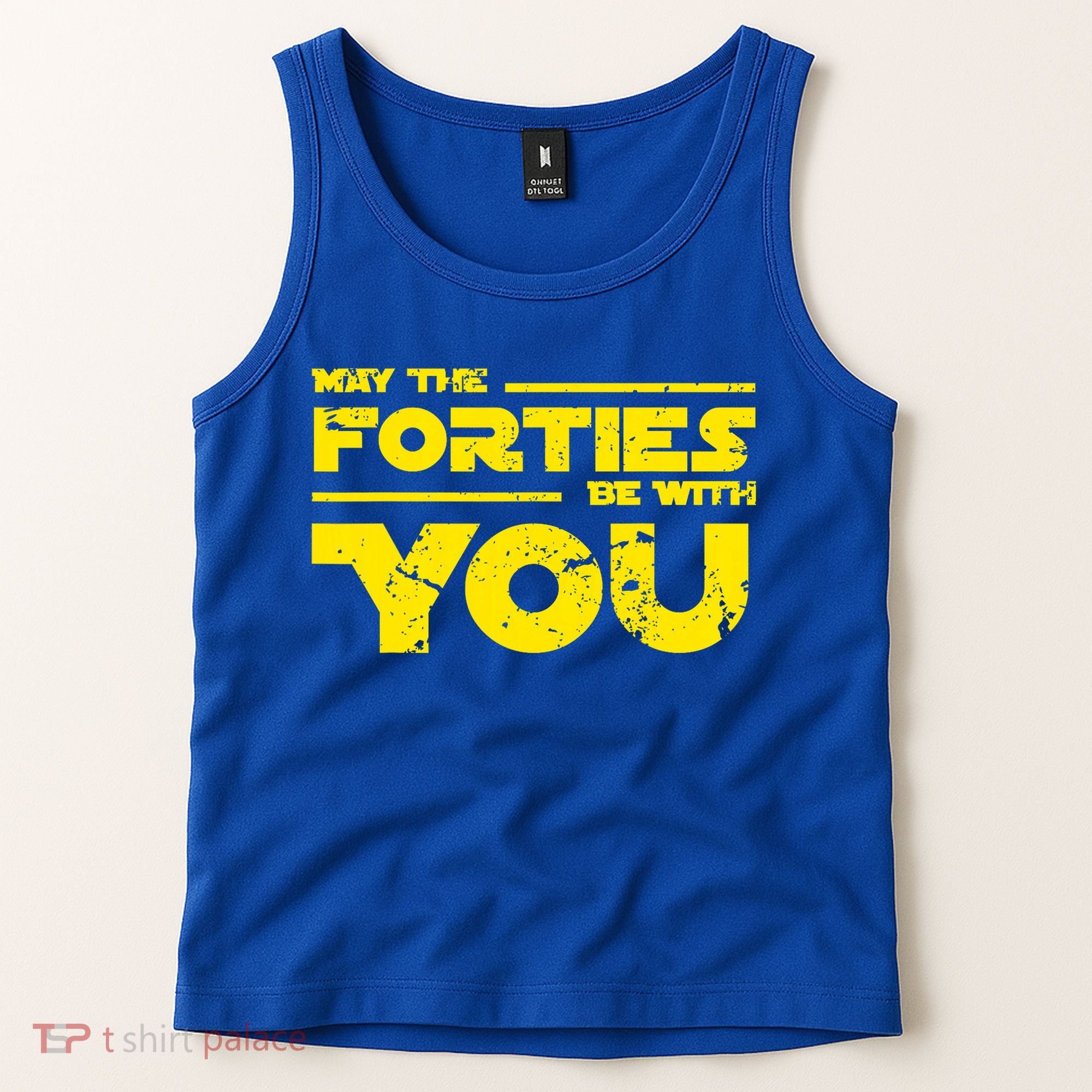 May The Forties Be With You Tank Top
