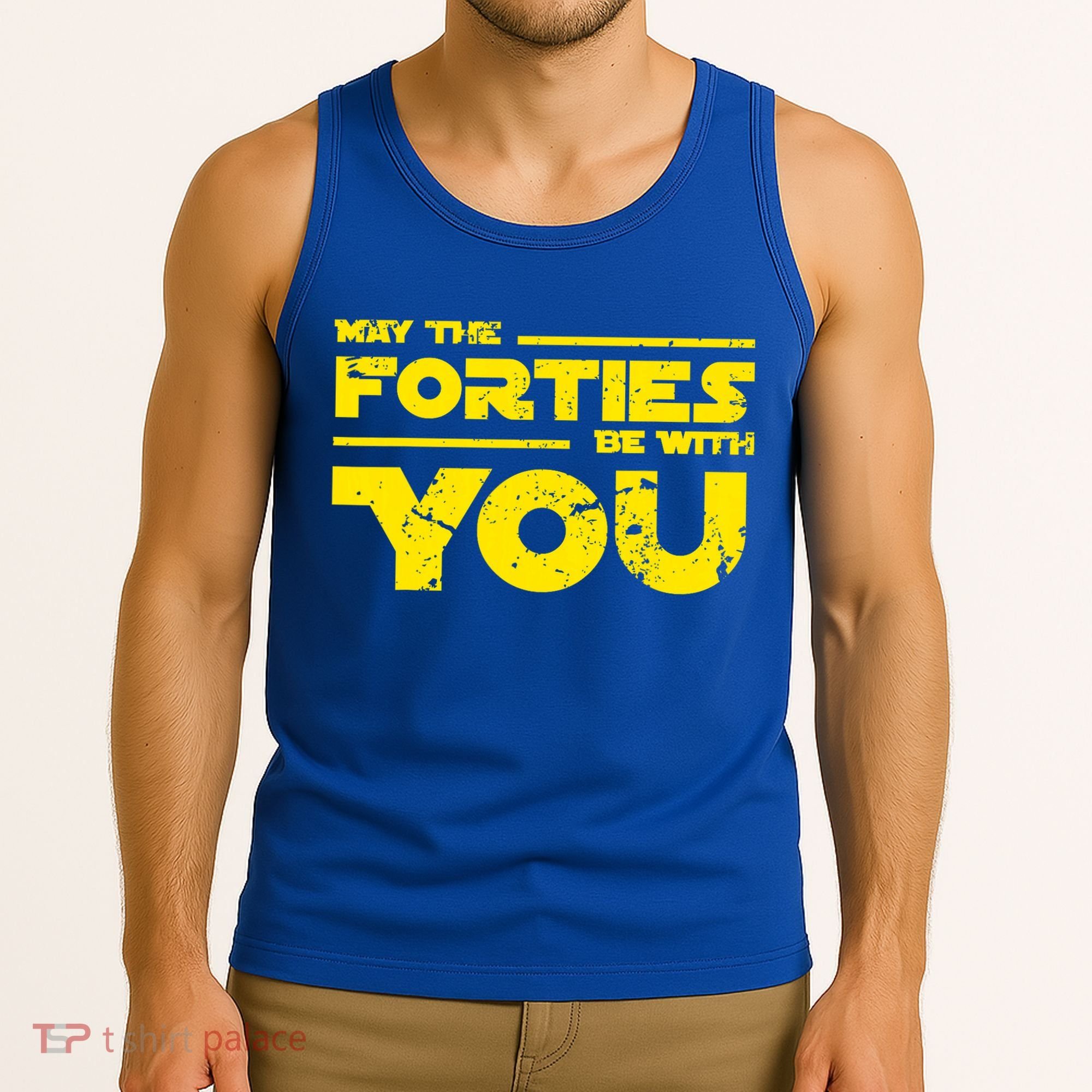 May The Forties Be With You Tank Top