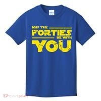 May The Forties Be With You Kids T-Shirt thumb 0