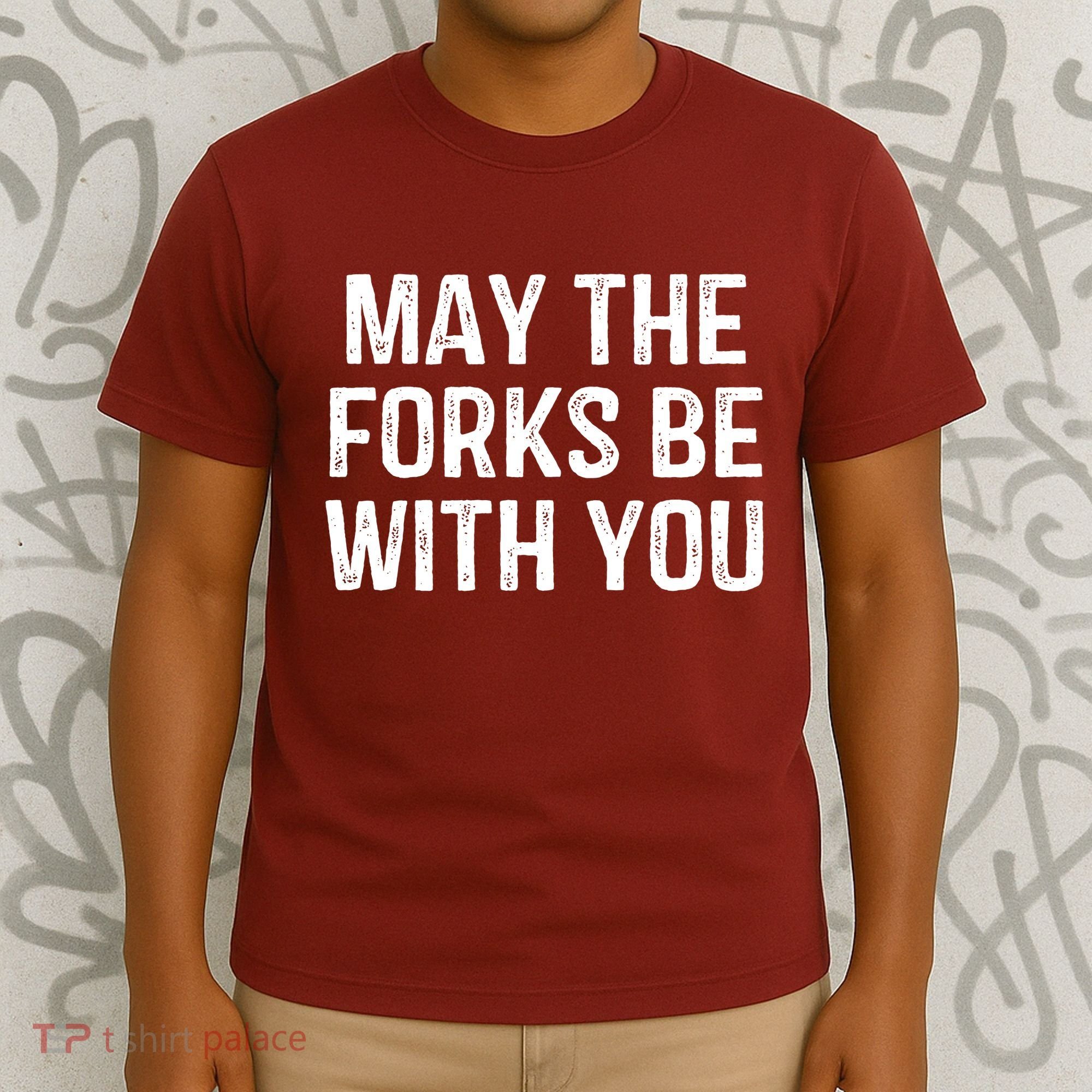 May The Forks Be With You Funny Thanksgiving T-Shirt