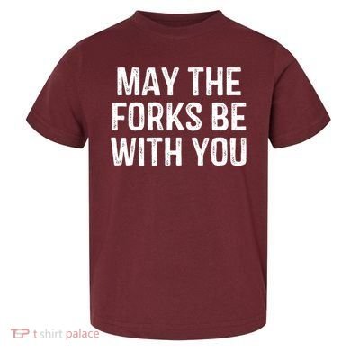 May The Forks Be With You Funny Thanksgiving Toddler T-Shirt