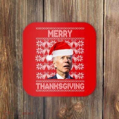 Merry Thanksgiving Funny Biden Ugly Christmas Coaster