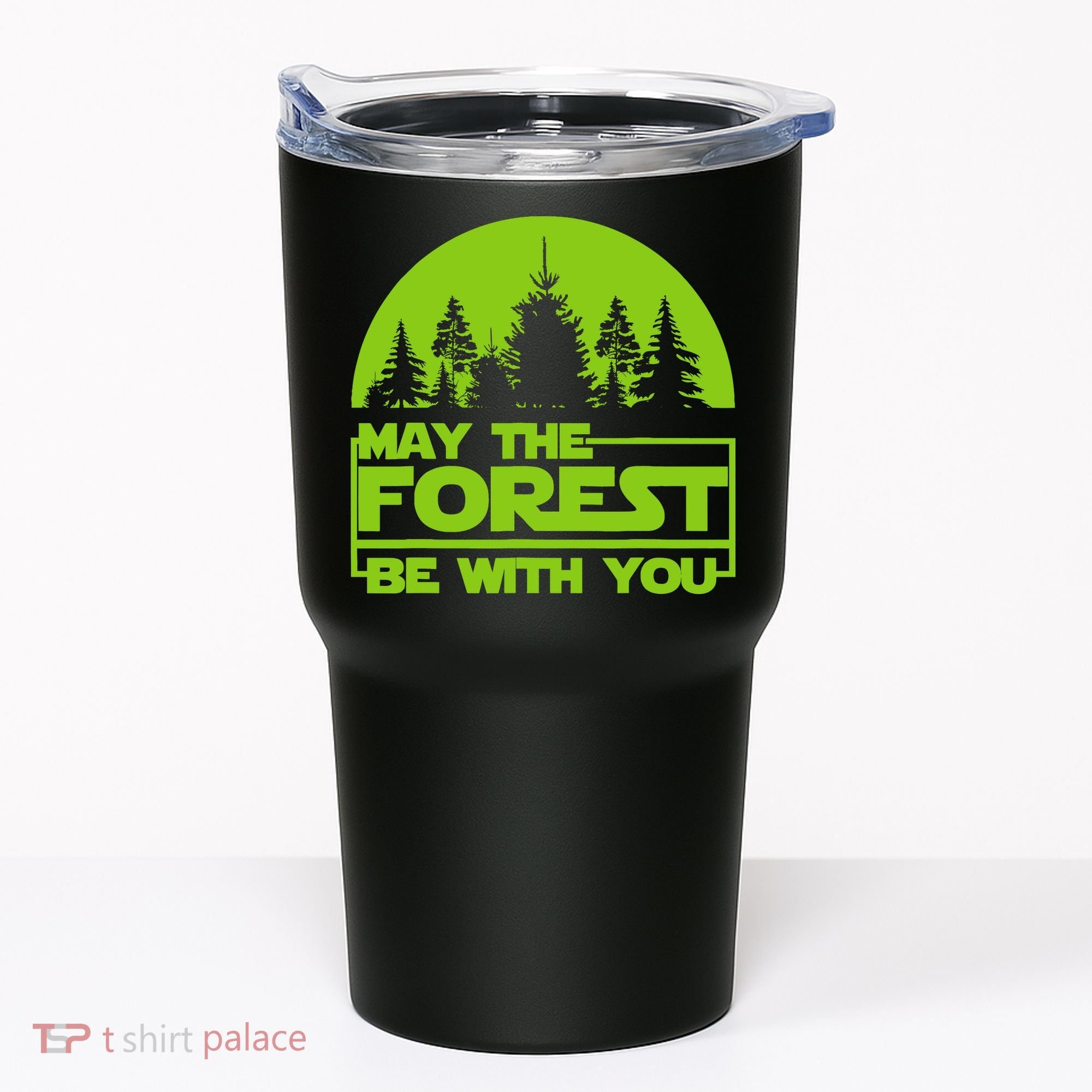 May The Forest Be With You Tumbler