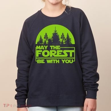 May The Forest Be With You Women's Sweatshirt