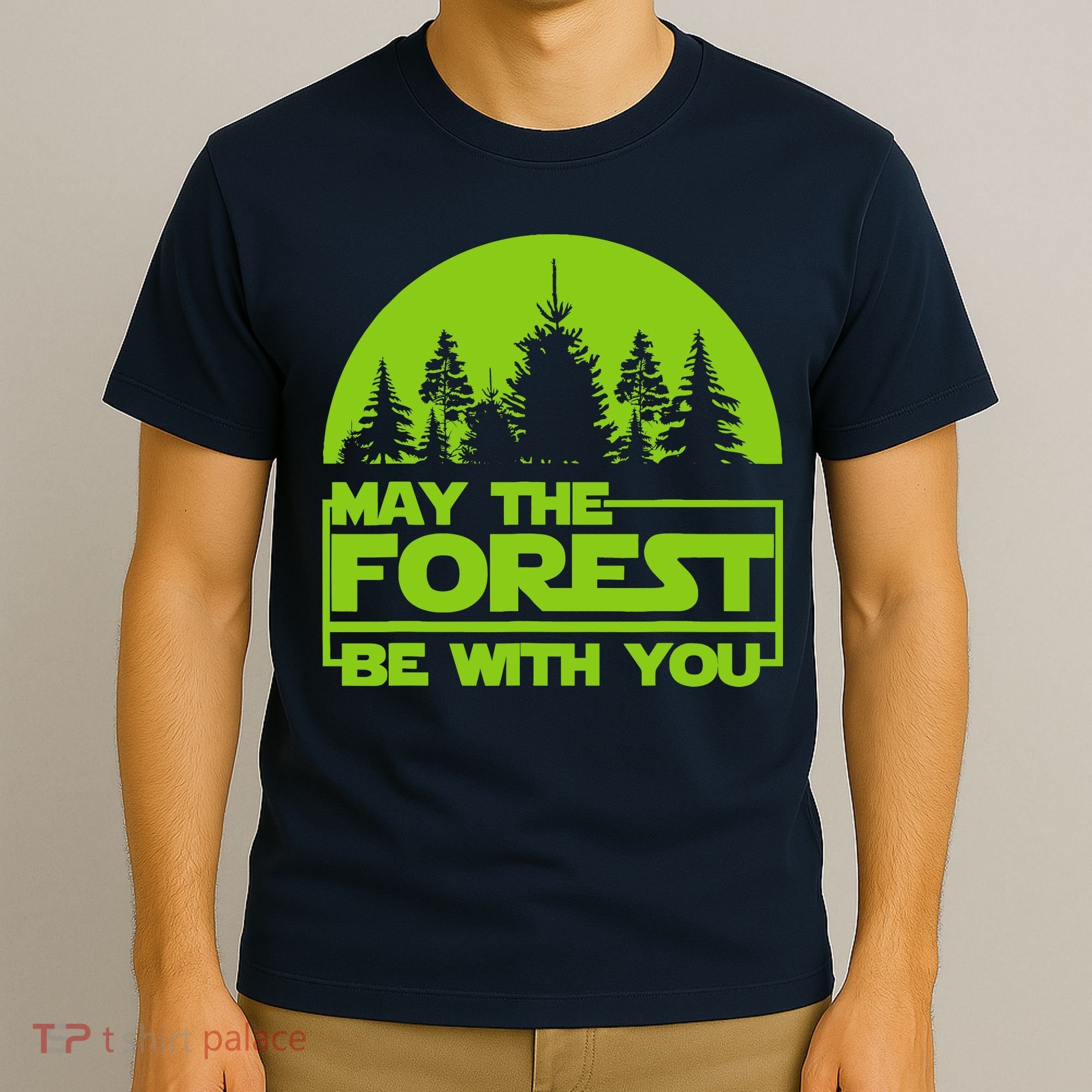 May The Forest Be With You T-Shirt