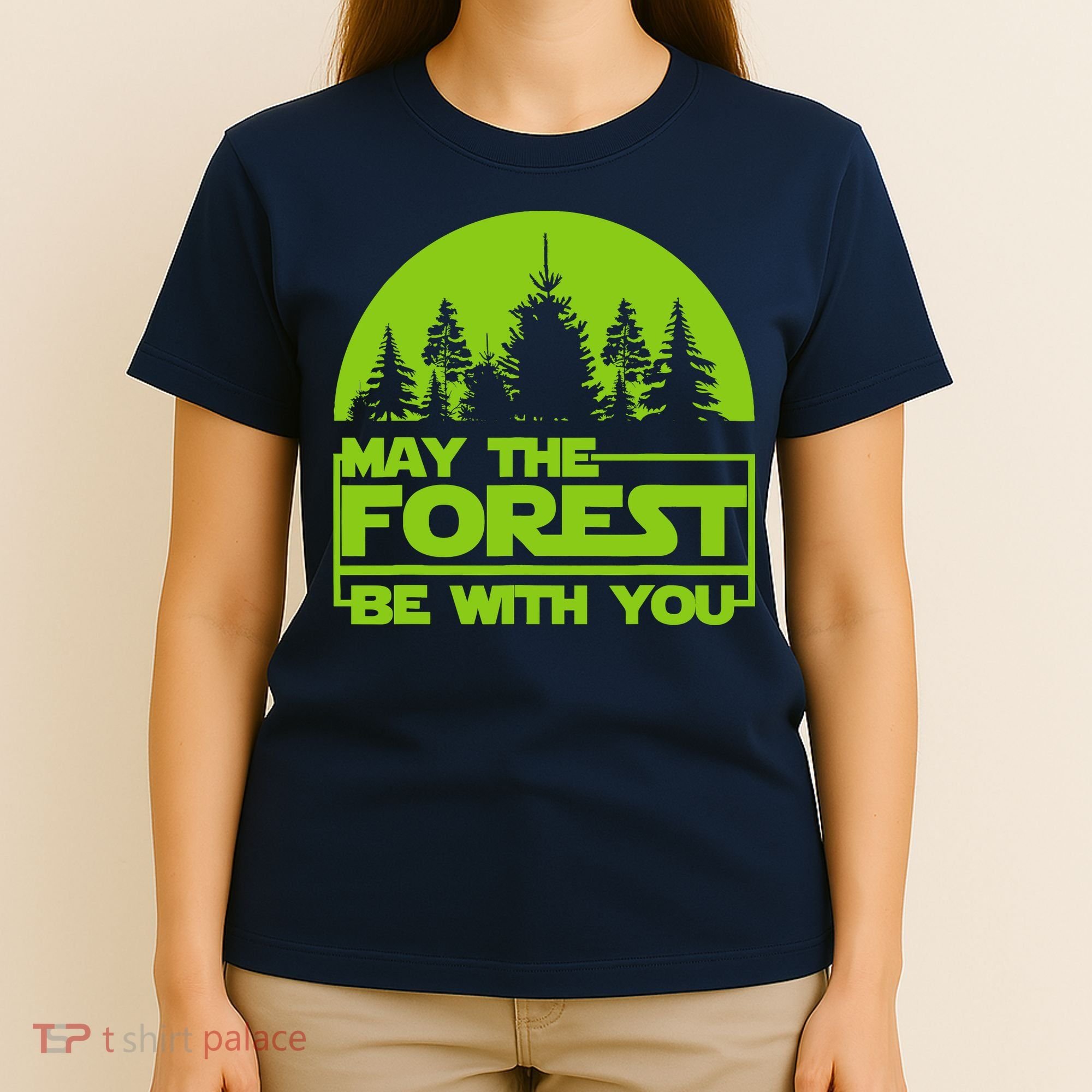 May The Forest Be With You T-Shirt
