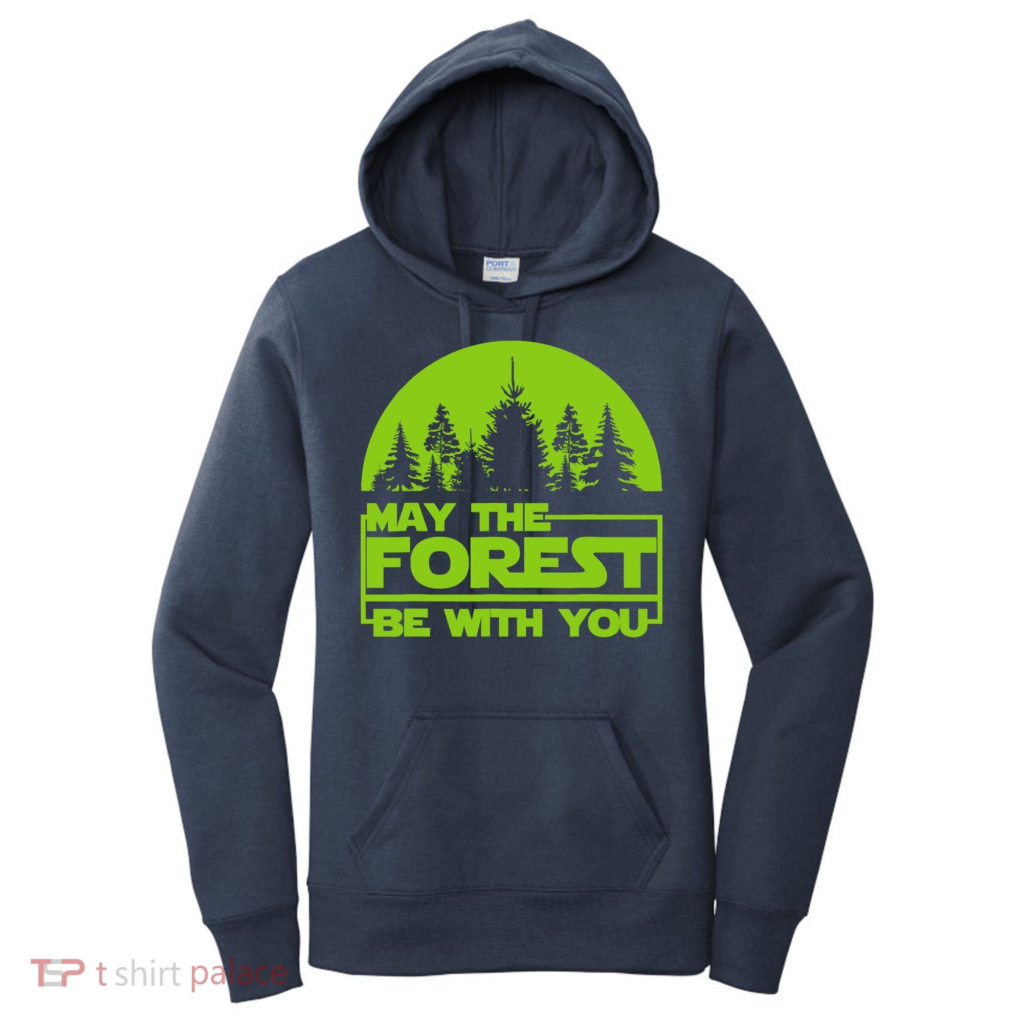 May The Forest Be With You Women's Hoodie