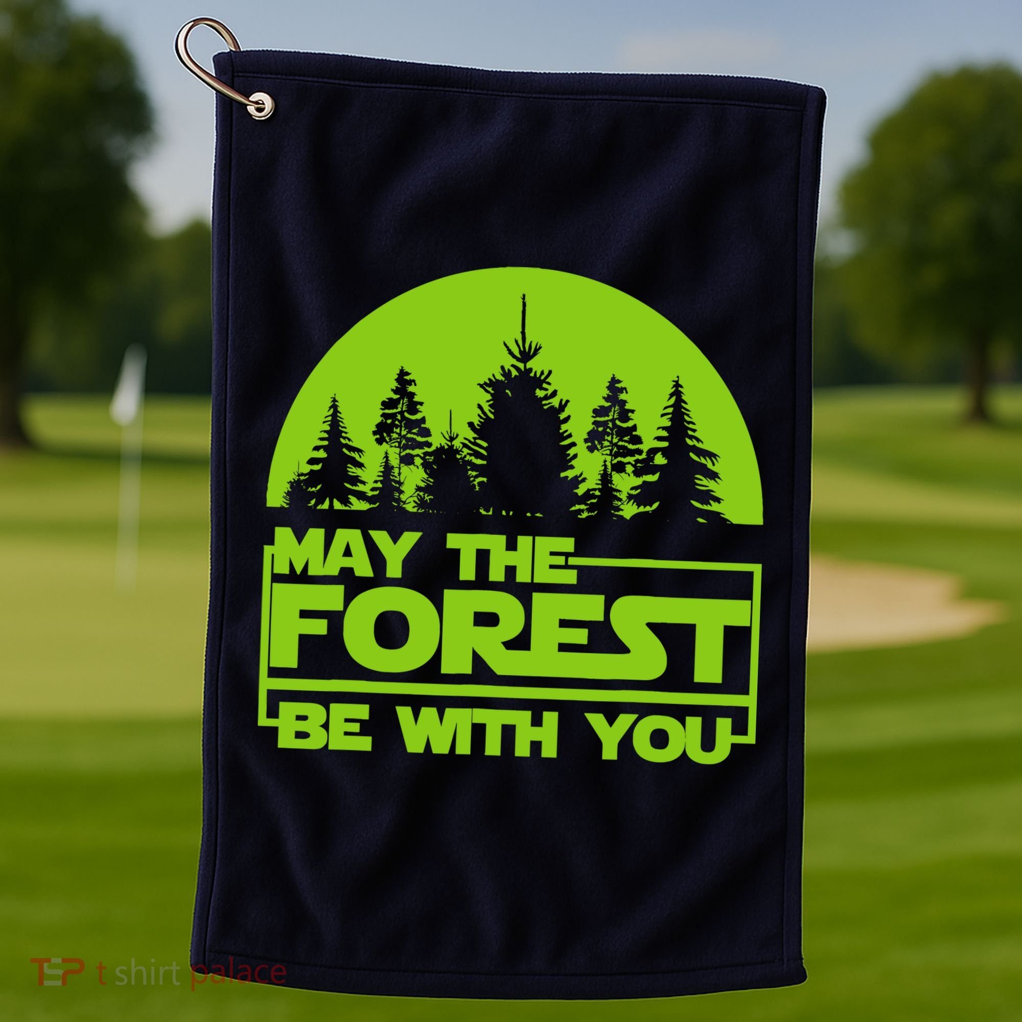 May The Forest Be With You Golf Towel