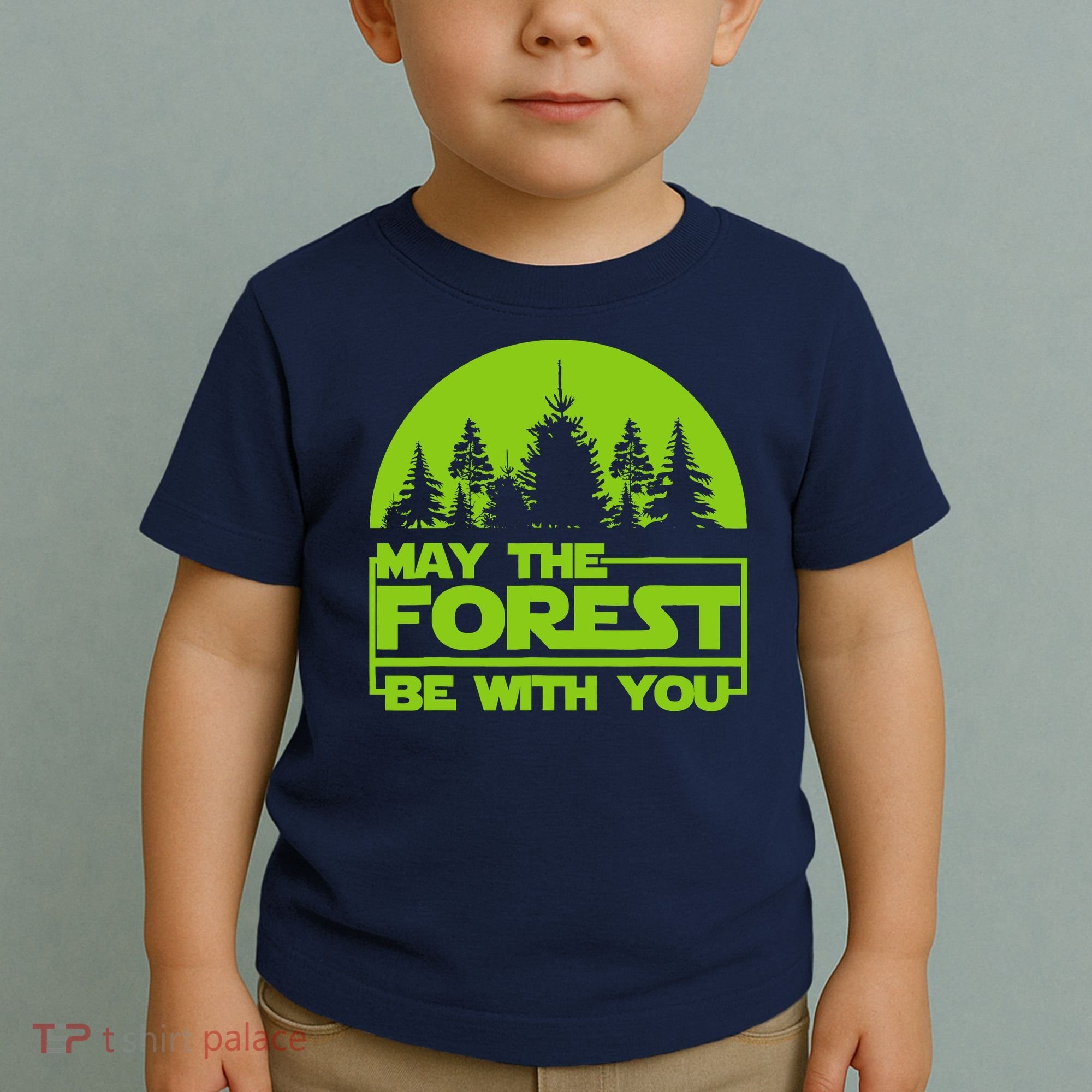 May The Forest Be With You Toddler T-Shirt