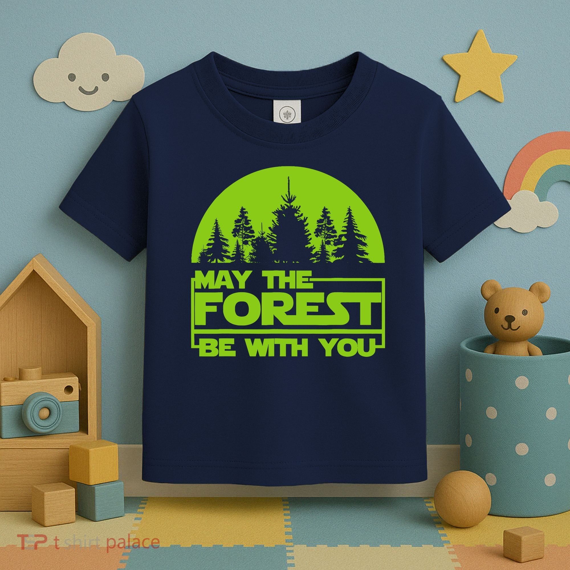 May The Forest Be With You Toddler T-Shirt