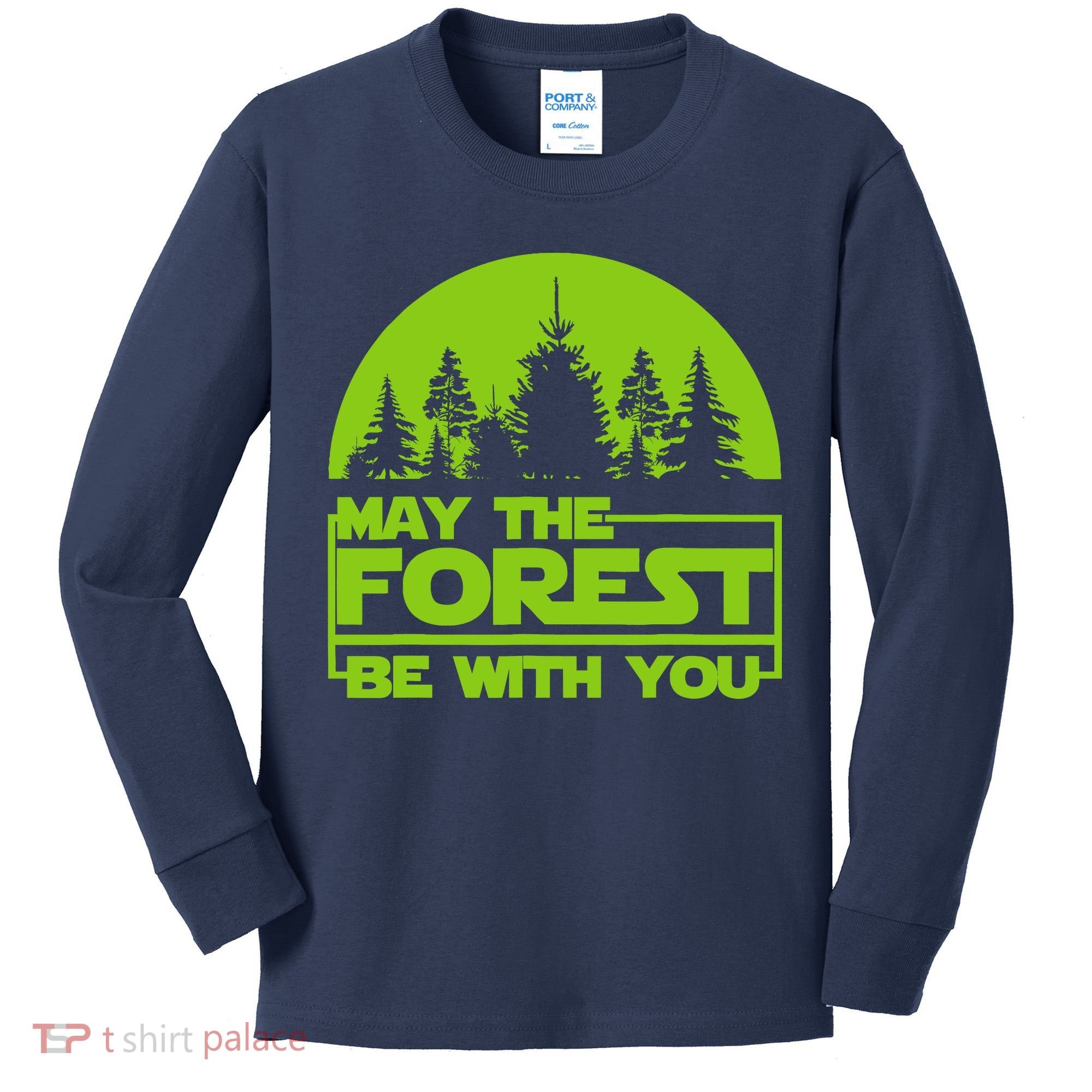 May The Forest Be With You Kids Long Sleeve Shirt