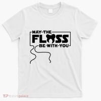 May The Floss Be With You Dentist Dentistry Dental T-Shirt thumb 0