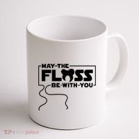 May The Floss Be With You Dentist Dentistry Dental Coffee Mug thumb 1