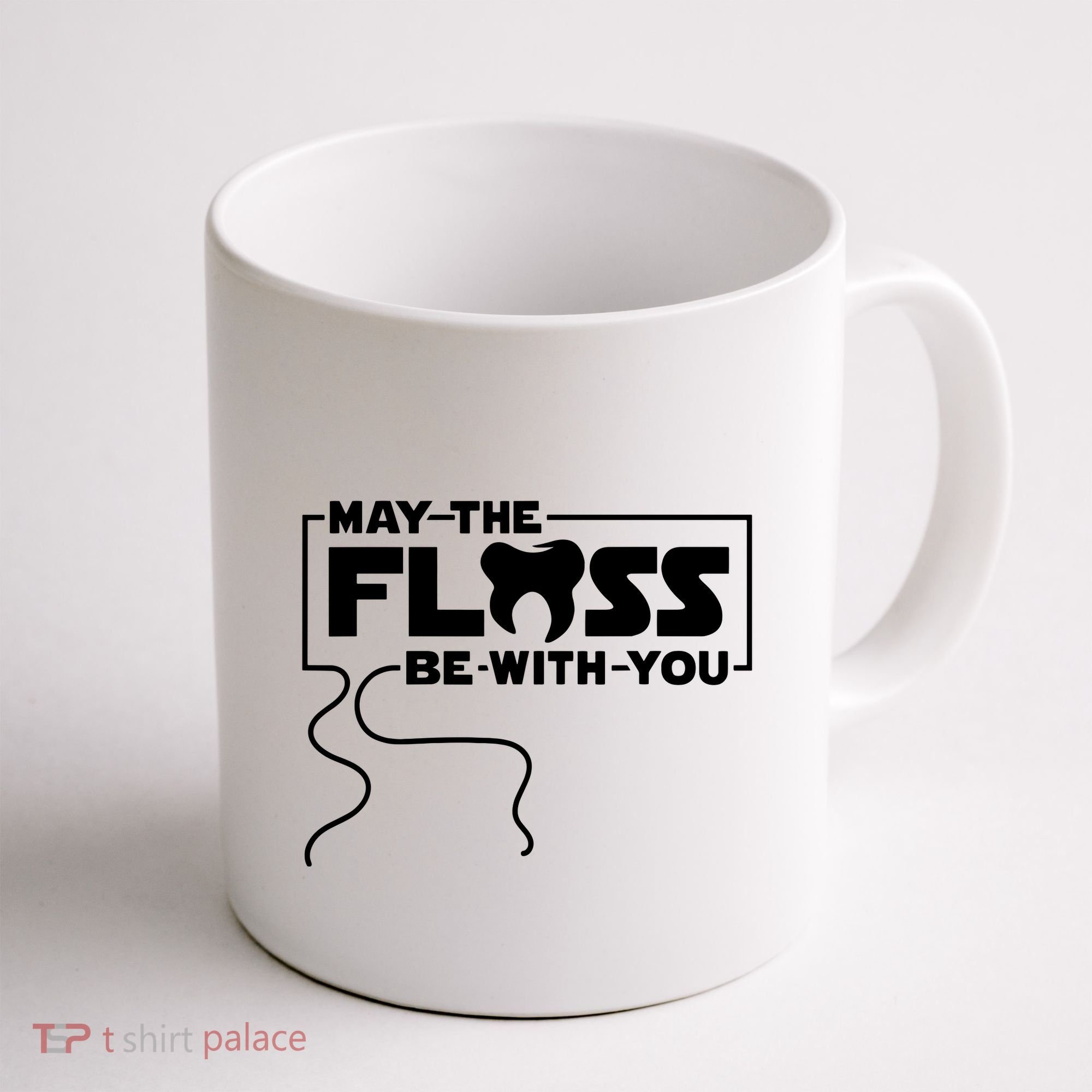 May The Floss Be With You Dentist Dentistry Dental Coffee Mug