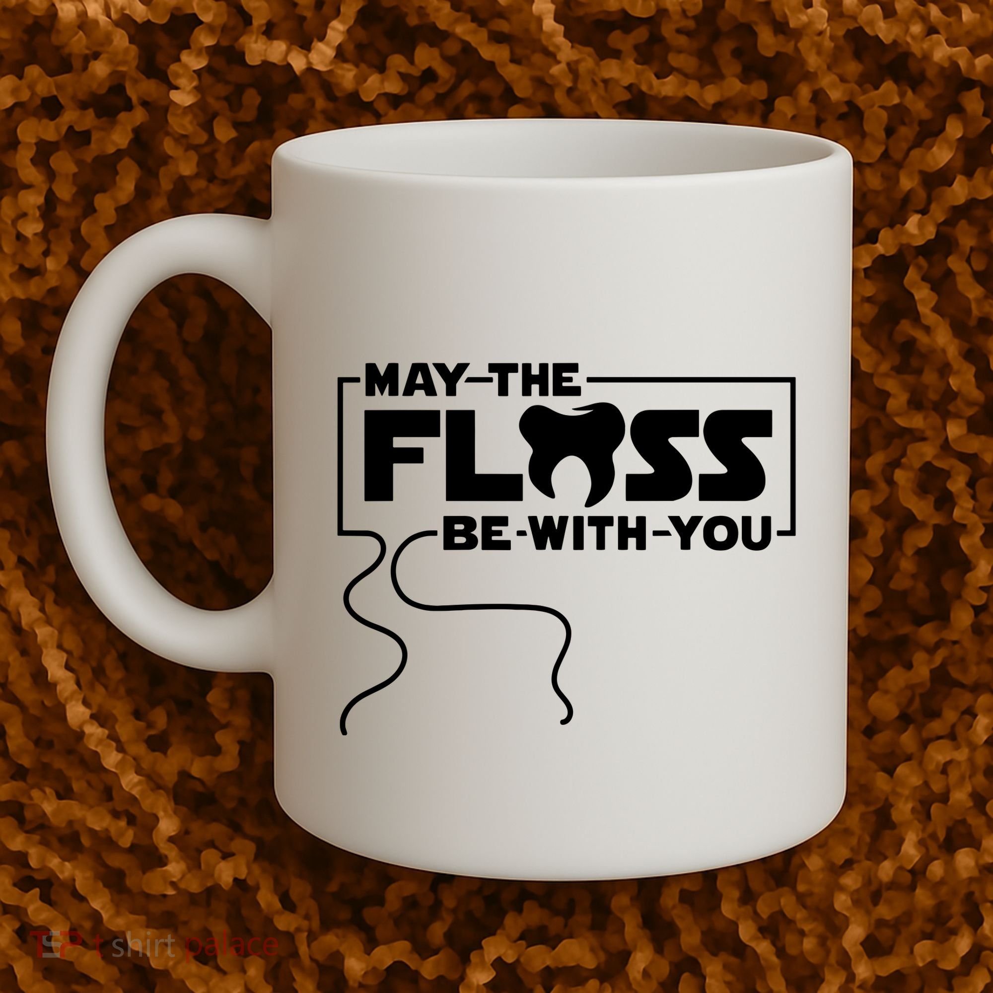 May The Floss Be With You Dentist Dentistry Dental Coffee Mug