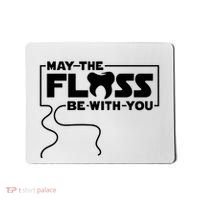 May The Floss Be With You Dentist Dentistry Dental Mousepad thumb 0