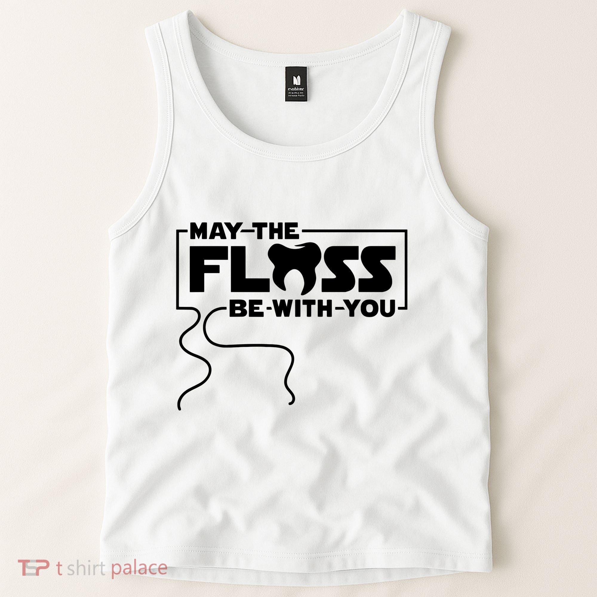 May The Floss Be With You Dentist Dentistry Dental Tank Top