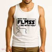 May The Floss Be With You Dentist Dentistry Dental Tank Top thumb 3