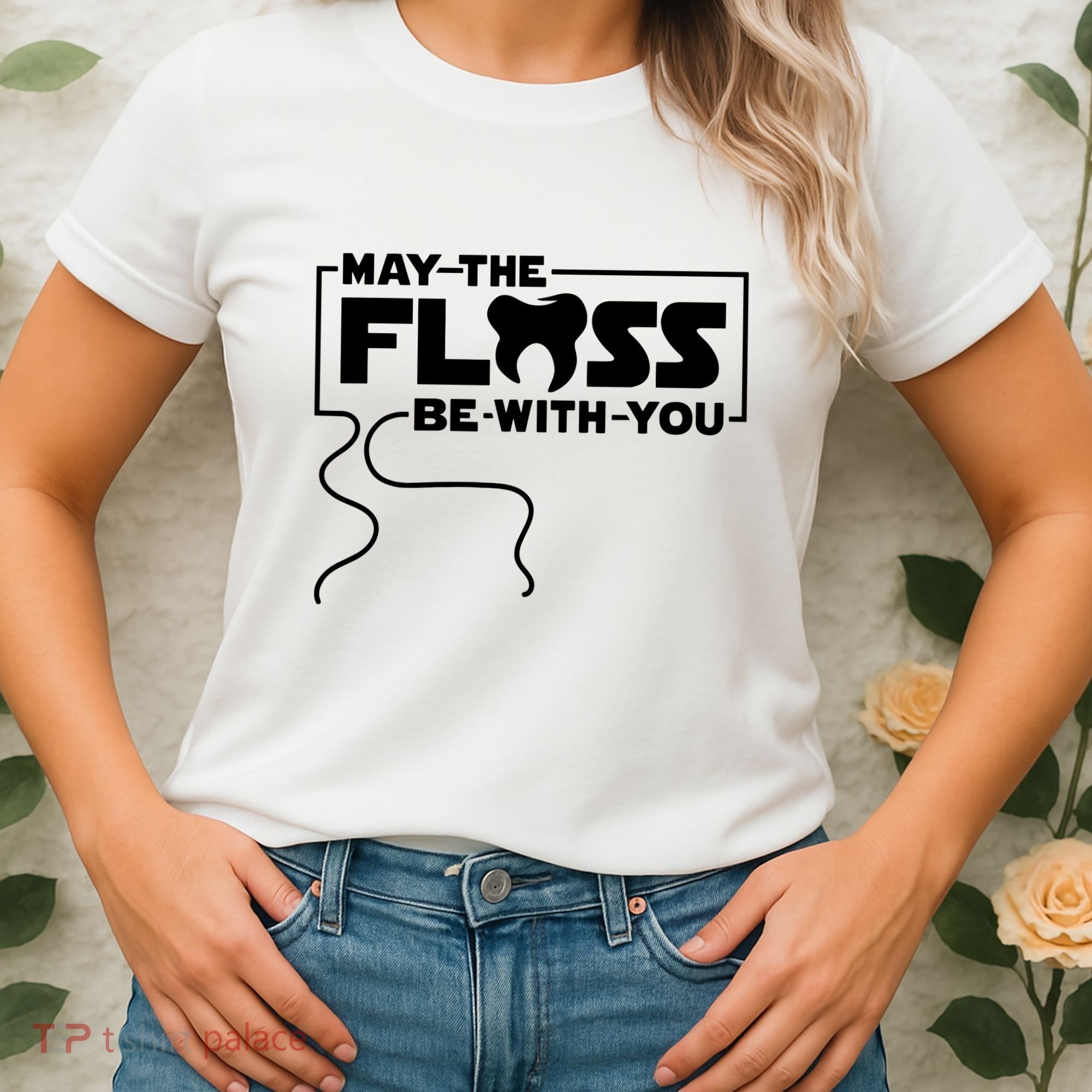 May The Floss Be With You Dentist Dentistry Dental Women's T-Shirt