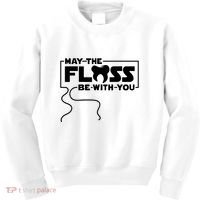 May The Floss Be With You Dentist Dentistry Dental Kids Sweatshirt thumb 0