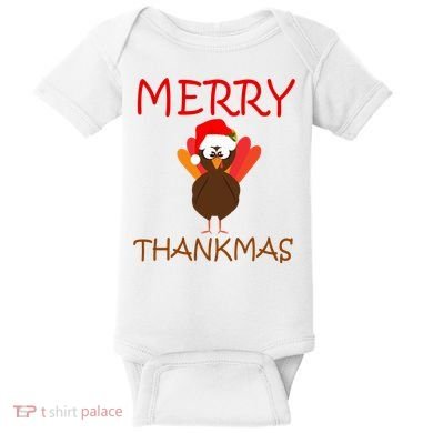 Merry Thankmas Funny Thanksgiving Turkey Baby Bodysuit