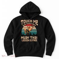 Muay Thai Funny Quote Kickboxing Thailand Boxing Hoodie thumb 0