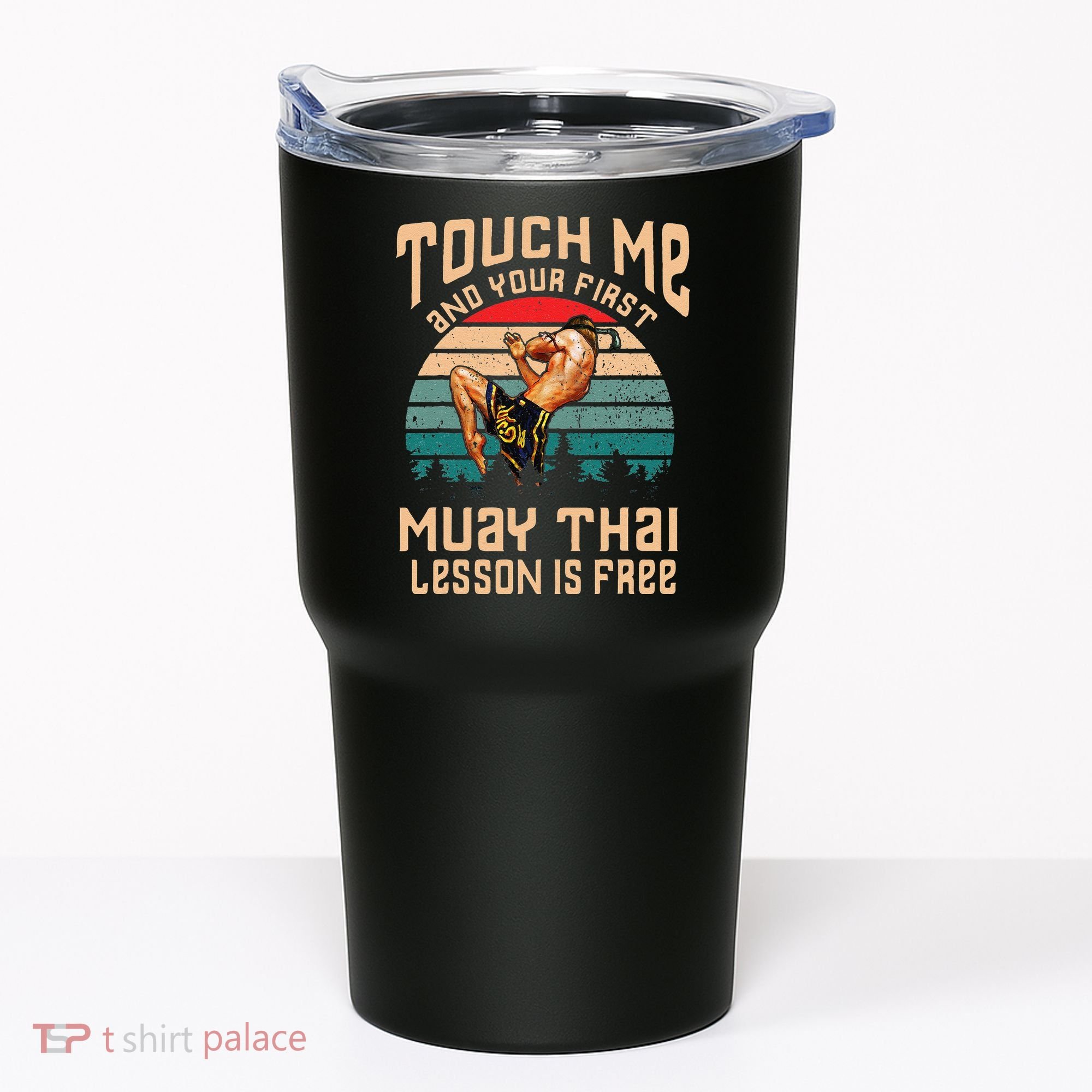 Muay Thai Funny Quote Kickboxing Thailand Boxing Tumbler